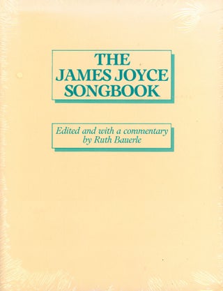 Item #627 The James Joyce Songbook. Ruth BAUERLE