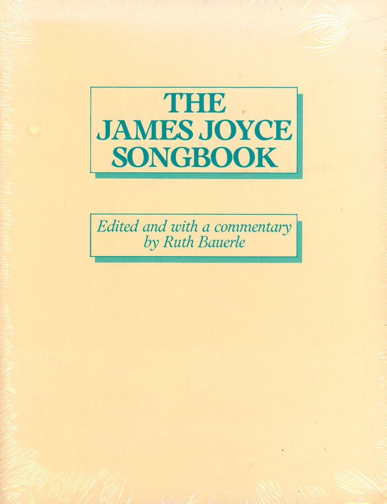 Item #627 The James Joyce Songbook. Ruth BAUERLE.