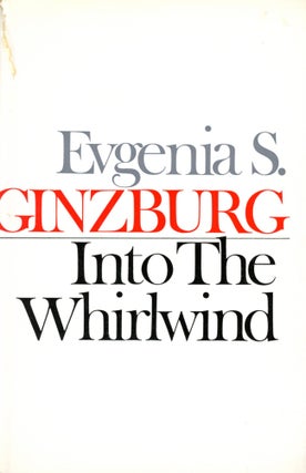 Item #6276 Into The Whirlwind. Evgenia S. GINZBURG