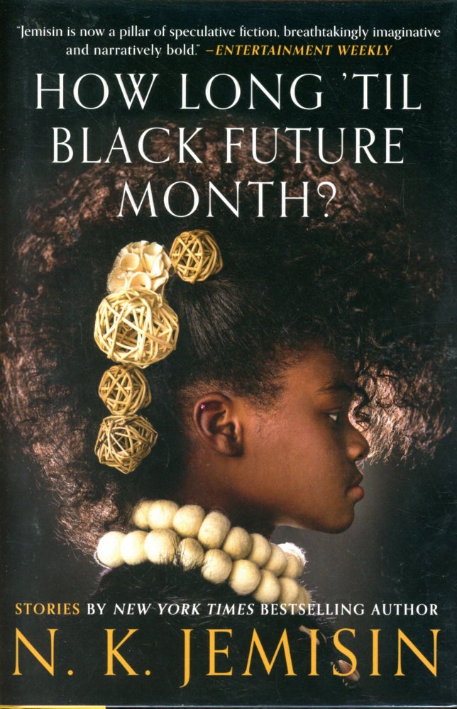 Item #6279 How Long 'Til Black Future Month? N. K. JEMISIN.