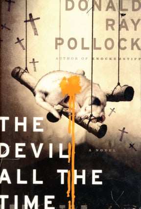 Item #6308 The Devil All The Time. Donald Ray POLLOCK