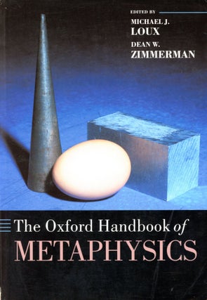 Item #6329 The Oxford Handbook of Metaphysics. Michael J. LOUX, Dean W. Zimmerman