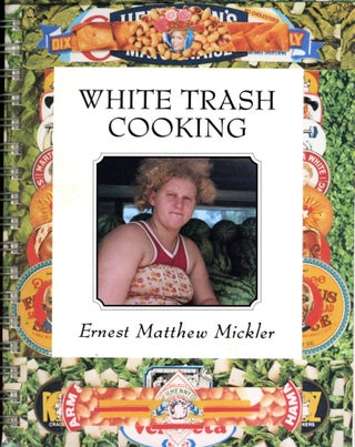 Item #6381 White Trash Cooking. Ernest Matthew MICKLER