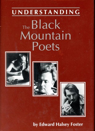 Item #6422 Understanding the Black Mountain Poets. Edward Halsey FOSTER