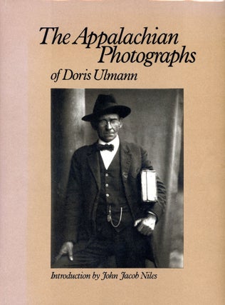 Item #6426 The Appalachian Photographs of Doris Ulmann. Doris ULMANN, Photographer, Introduction...