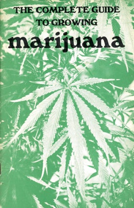 Item #6452 The Complete Guide to Growing Marijuana