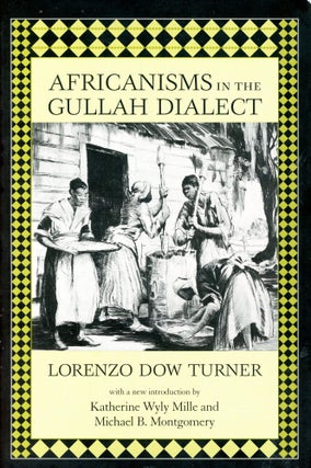 Item #6468 Africanisms in the Gullah Dialect. Lorenzo Dow TURNER, Katherine Wyly Mille,...