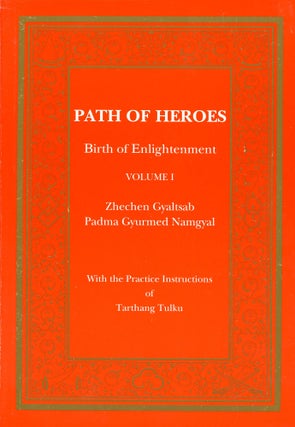 Item #6505 Path of Heroes: Birth of Enlightenment [2 Vol. Set]. Zhechen GYALTSAB