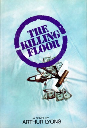 Item #6521 The Killing Floor. Arthur LYONS