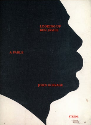 Item #6530 Looking Up Ben James: A Fable. John GOSSAGE
