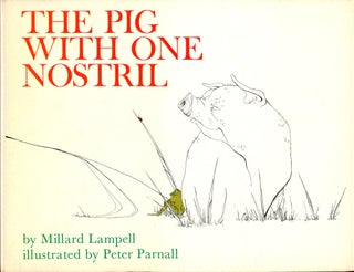 Item #6546 The Pig with One Nostril. Millard LAMPELL, Peter Parnall