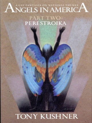 Item #6724 Angels in America, Part Two: Perestroika. Tony KUSHNER