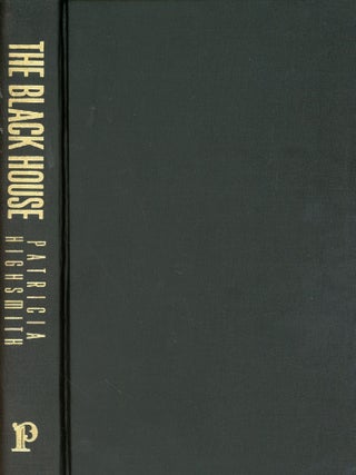 Item #6743 The Black House (Signed, Limited Edition). Patricia HIGHSMITH