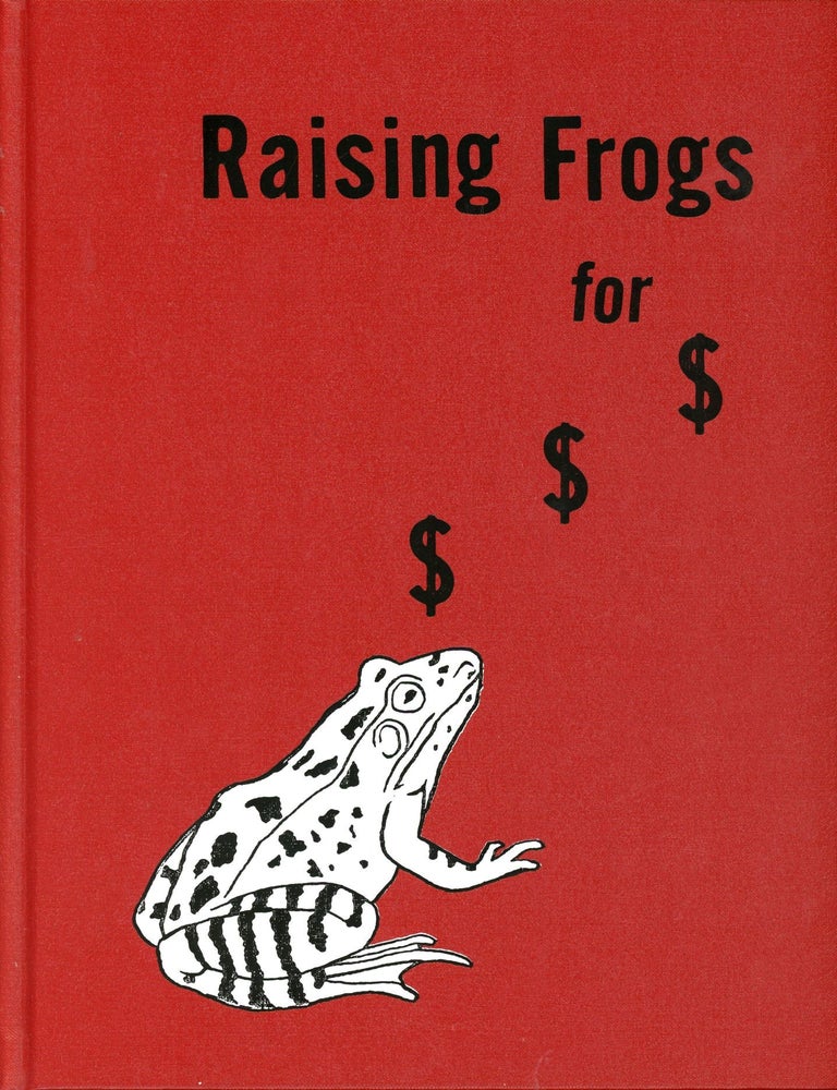Item #6819 Raising Frogs for $ $ $. Jason FULFORD.