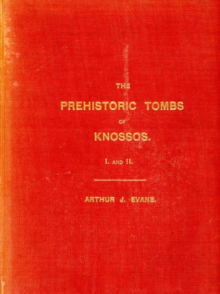 Item #6848 The Prehistoric Tombs of Knossos. I: The Cemetery of Zafer Papoura. II: The Royal Tomb...