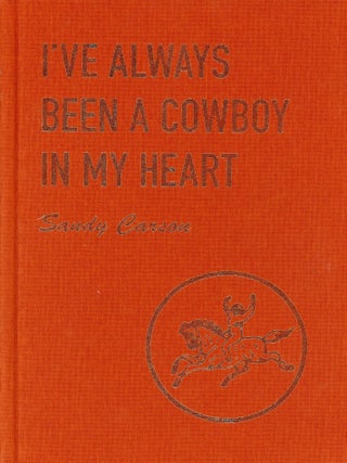I've Always Been A Cowboy in My Heart. Sandy CARSON.