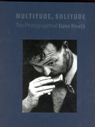 Multitude, Solitude: The Photographs of Dave Heath. Keith F. DAVIS.