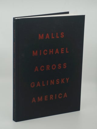 Malls Across America. Michael GALINSKY.