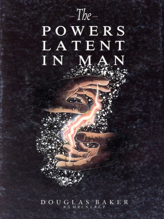 Item #6955 The Powers Latent in Man. Douglas BAKER
