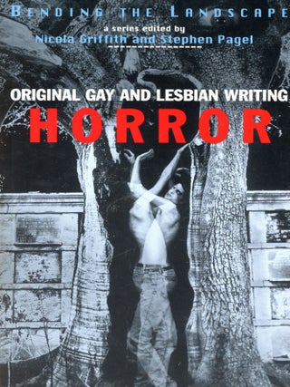 Item #7037 Bending the Landscape: Original Gay and Lesbian Writing Horror. Nicola GRIFFITH,...