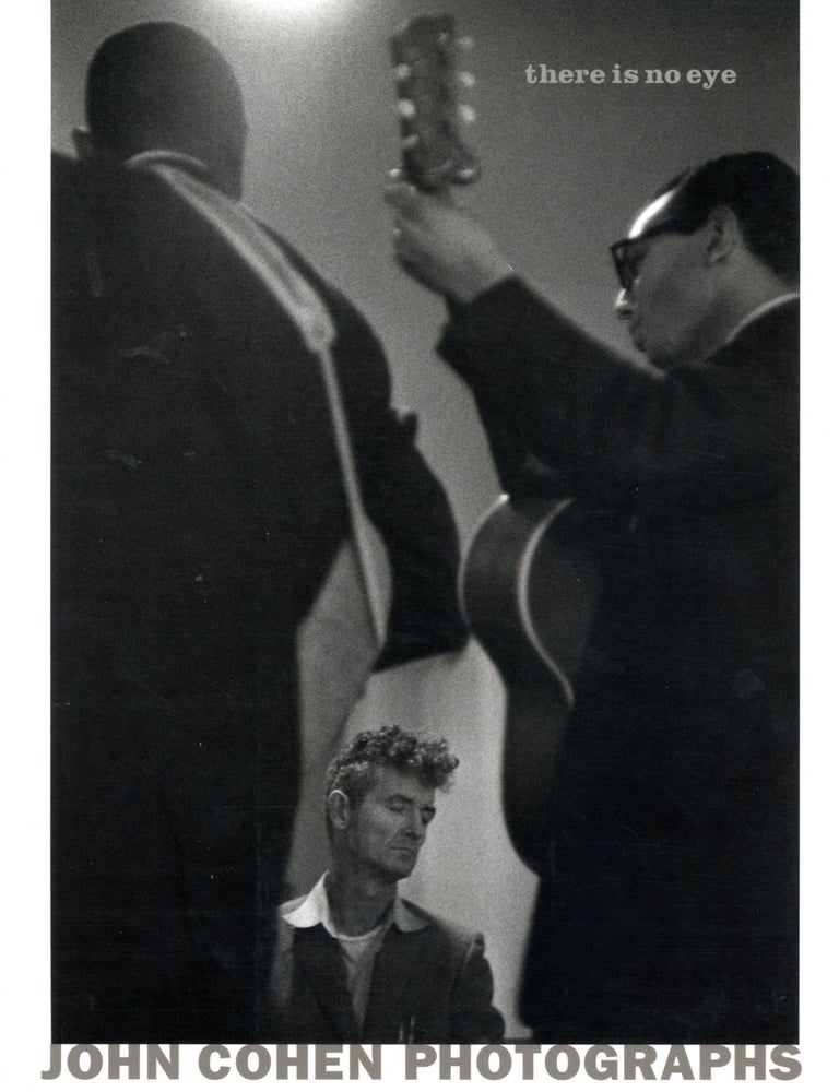 Item #7078 There is No Eye: John Cohen Photographs. John COHEN.