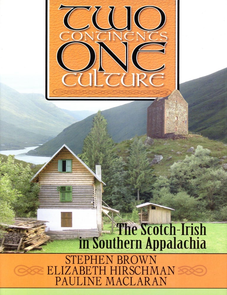 Item #7133 Two Continents, One Culture: The Scotch-Irish in Southern Appalachia. Stephen BROWN, Elizabeth Hirschman, Pauline Maclaran.