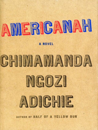 Item #7184 Americanah. Chimamanda Ngozi ADICHIE