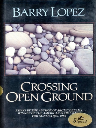 Item #7227 Crossing Open Ground. Barry LOPEZ