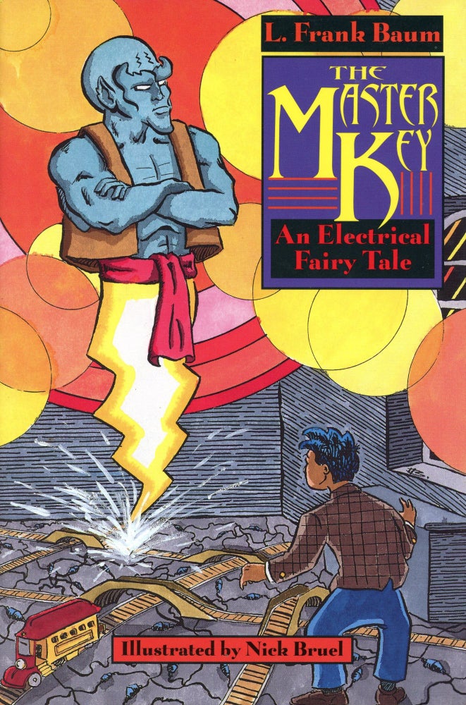 Item #736 The Master Key: An Electrical Fairy Tale. L. Frank BAUM.