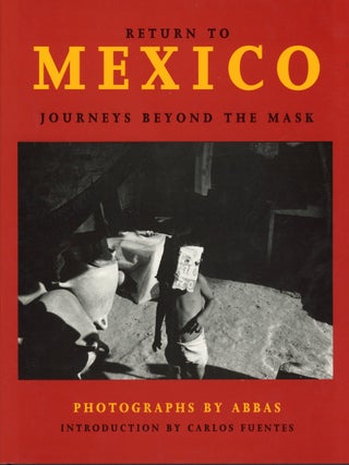 Item #7478 Return to Mexico: Journeys Beyond the Mask. ABBAS