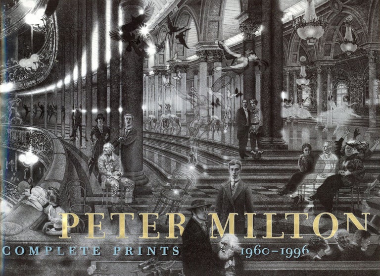Item #764 Peter Milton: Complete Prints, 1960–1996. Peter MILTON, Essayists Robert Flynn Johnson.