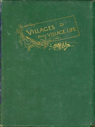 Item #7682 Villages and Village Life with Hints for their Improvement. Nathaniel Hillyer EGLESTON