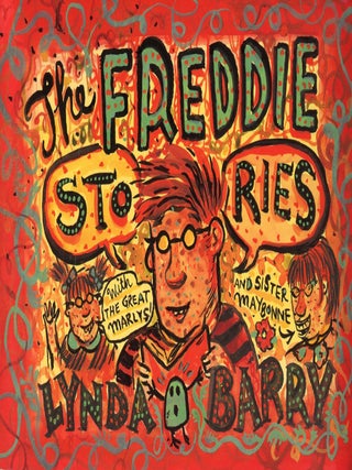 Item #7722 The Freddie Stories. Lynda BARRY