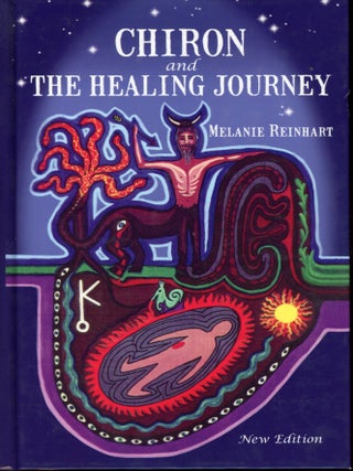 Item #7792 Chiron and the Healing Journey: An Astrological and Psychological Perspective. Melanie...