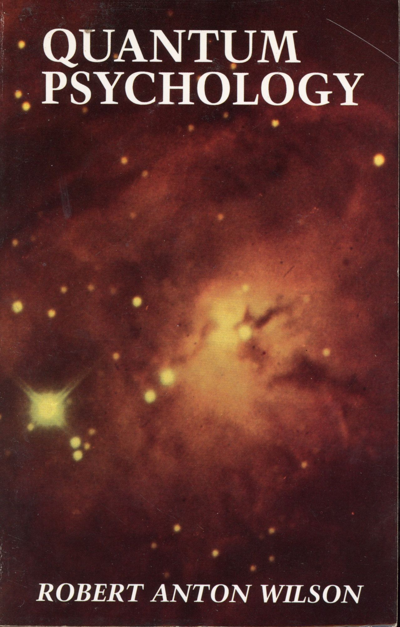 Quantum Psychology | Robert Anton WILSON | First Edition, First Printing