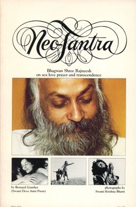 Item #784 Neo-Tantra: Bhagwan Shree Rajneesh on Sex, Love, Prayer and Transcendence. Bernard...