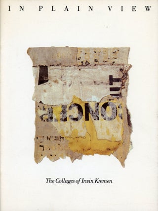 Item #7864 In Plain View: The Collages of Irwin Kremen. Irwin KREMEN