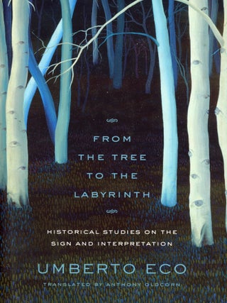 Item #7951 From the Tree to the Labyrinth: Historical Studies on the Sign and Interpretation....