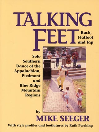 Item #7973 Talking Feet: Buck, Flatfood, and Tap, Solo Southern Dance of the Appalachian,...