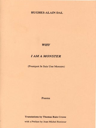 Why I Am A Monster. Hughes-Alain DAL.