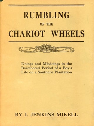 Item #8203 Rumbling of the Chariot Wheels: Doings and Misdoings in the Barefooted Period of a...
