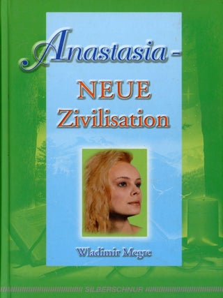 Item #8223 Anastasia-Neue Zivilisation. Wladimir MEGRE