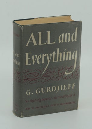 Item #8379 All and Everything, or Beelzebub's Tales to his Grandson. G. GURDJIEFF