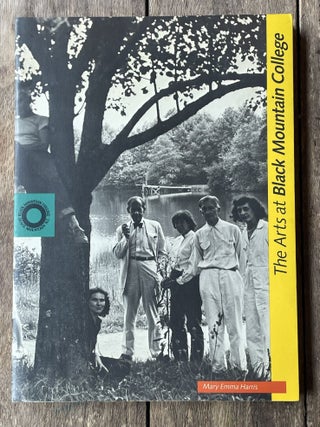 Item #8414 The Arts at Black Mountain College. Mary Emma HARRIS