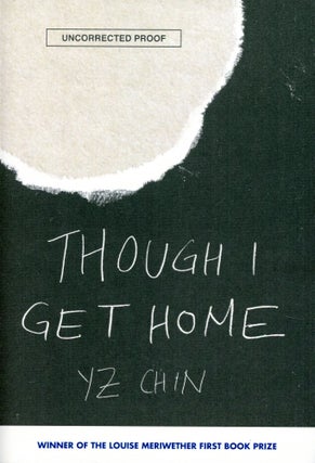 Item #845 Though I Get Home (Signed Uncorrected Proof). Yz CHIN