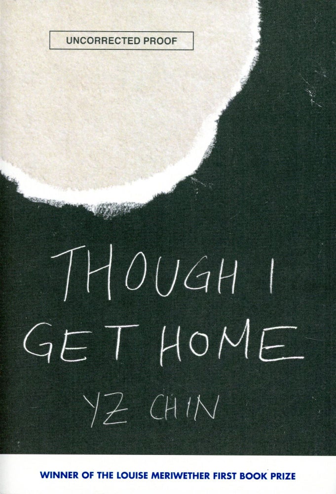 Item #845 Though I Get Home (Signed Uncorrected Proof). Yz CHIN.