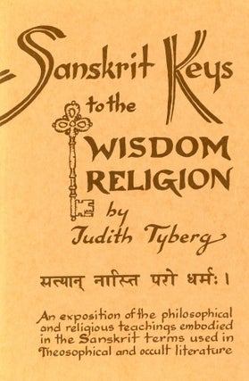 Item #848 Sanskrit Keys to the Wisdom Religion. Judith TYBERG