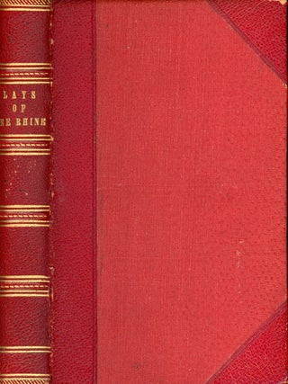 Item #8484 Lays and Legends of the Rhine. To Which are Added: Translations of German Poems and...