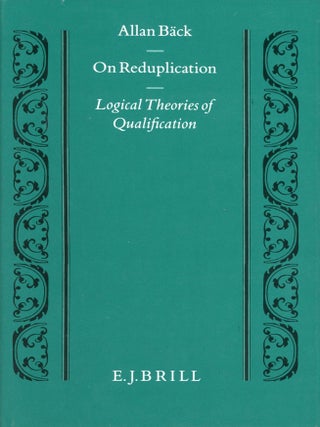 Item #8487 On Reduplication: Logical Theories of Qualification. Allan BACK