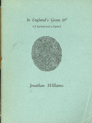 Item #8535 In England's Green & (A Garland and a Clyster). Jonathan WILLIAMS